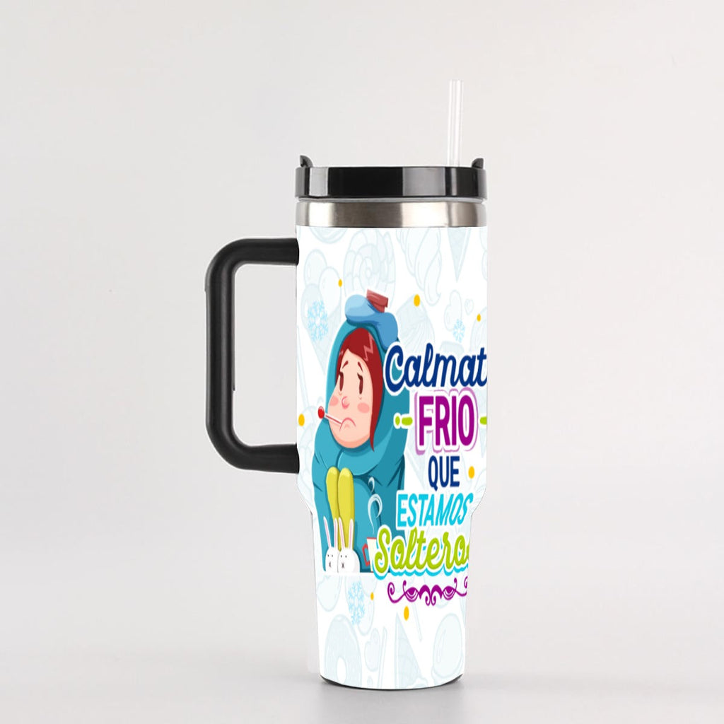 Taza y Tumbler Divertido  Cálmate Frío que Estamos Solteros San Valentin
