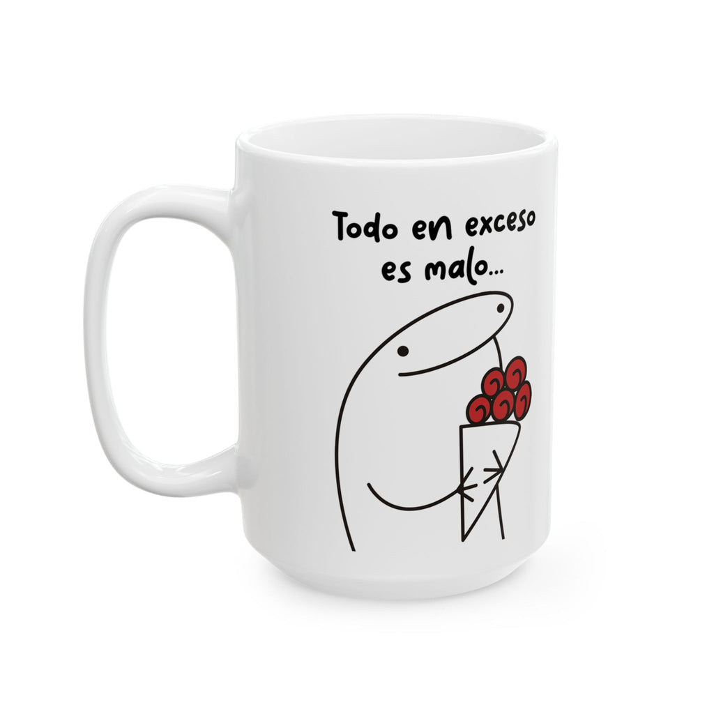 Mug Saint-Valentin « Tout en excès est mauvais… sauf toi » Mug romantique