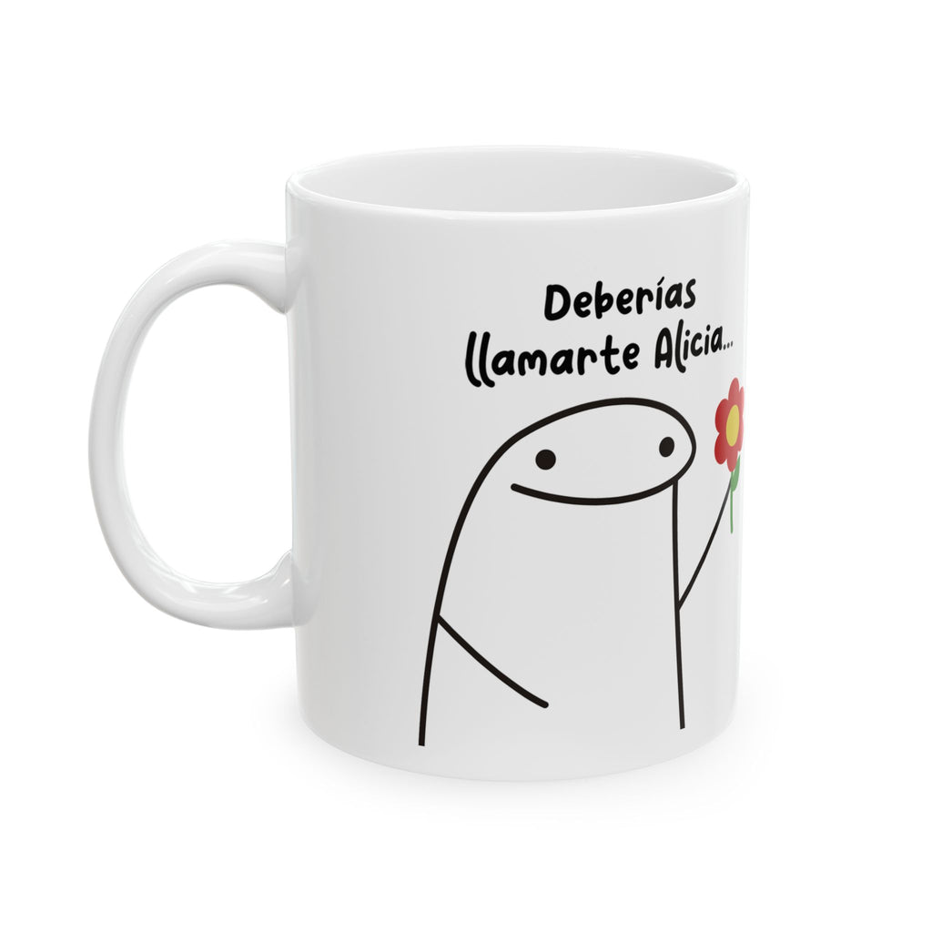 Taza San Valentin “Deberías Llamarte Alicia… Porque Eres del País de las Maravillas” Taza Romántica