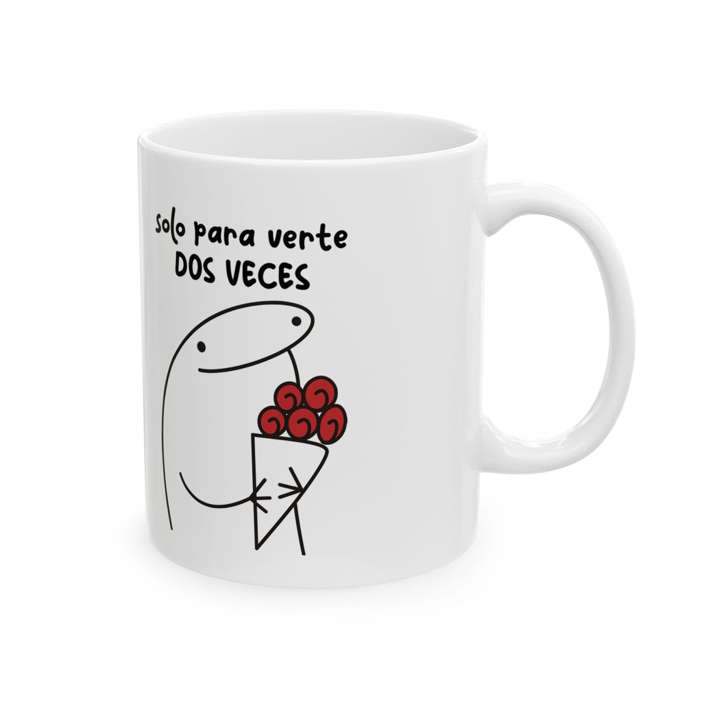 Taza San Valentin “Solo para Verte Dos Veces”  Taza Romántica Divertida
