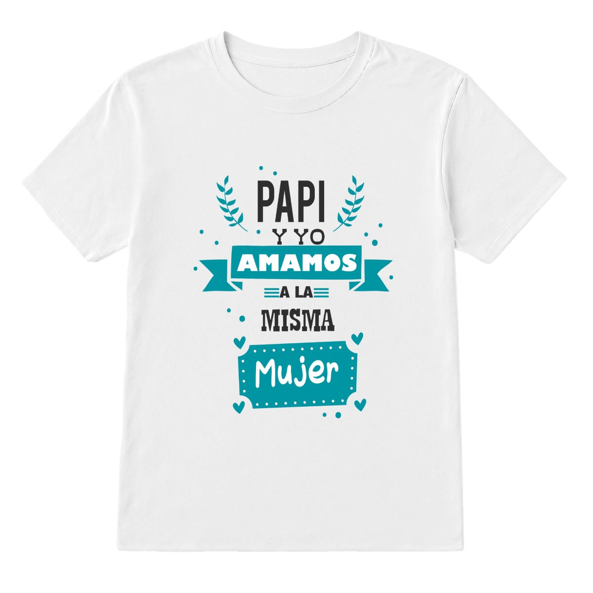 Camiseta Papá y Yo Amamos a la Misma Mujer – Gildan 5000