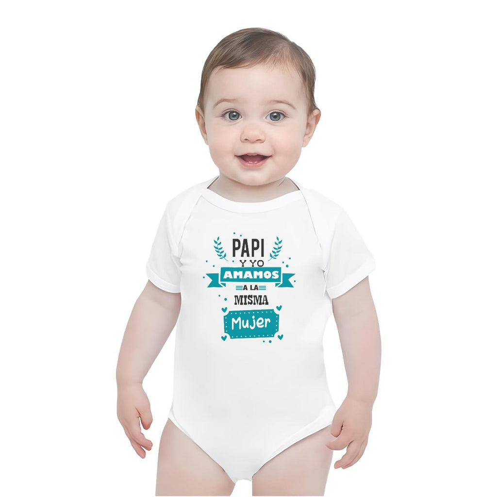 Bodysuit Bebé Papi y Yo Amamos a la Misma Mujer
