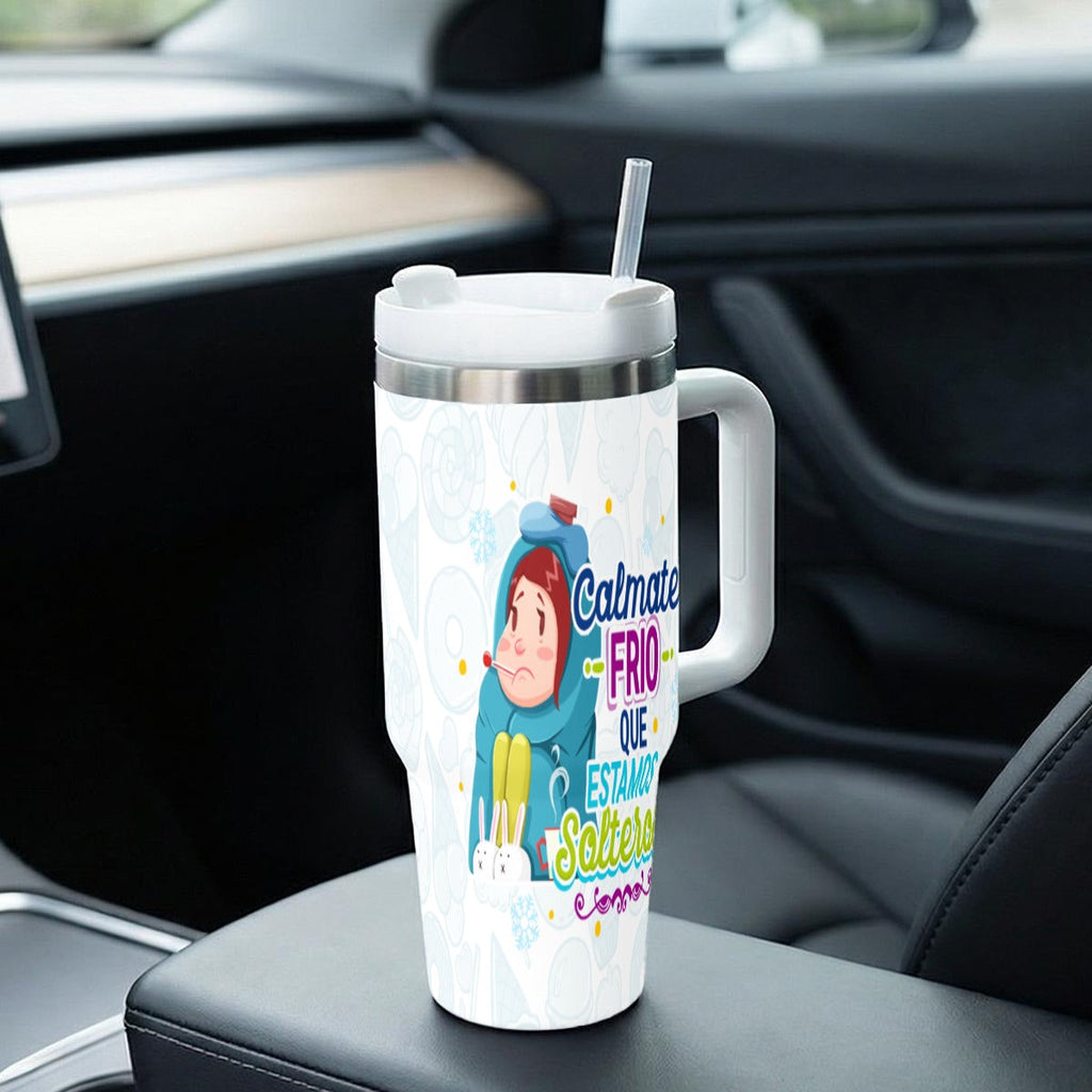 Taza y Tumbler Divertido  Cálmate Frío que Estamos Solteros San Valentin