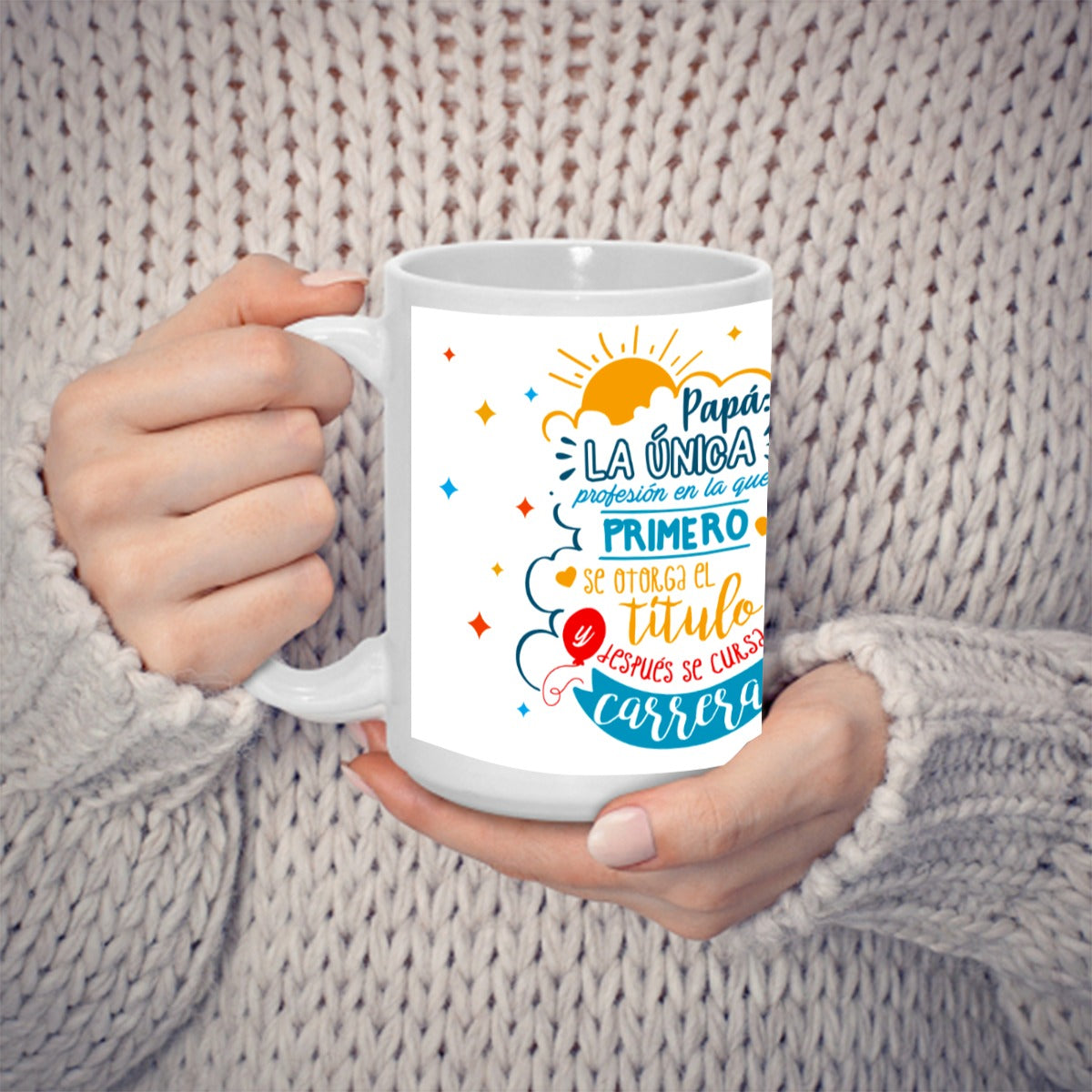 Taza 15 Onz Papá La Única Profesión – Mug Feliz Día del Padre Diseño Especial