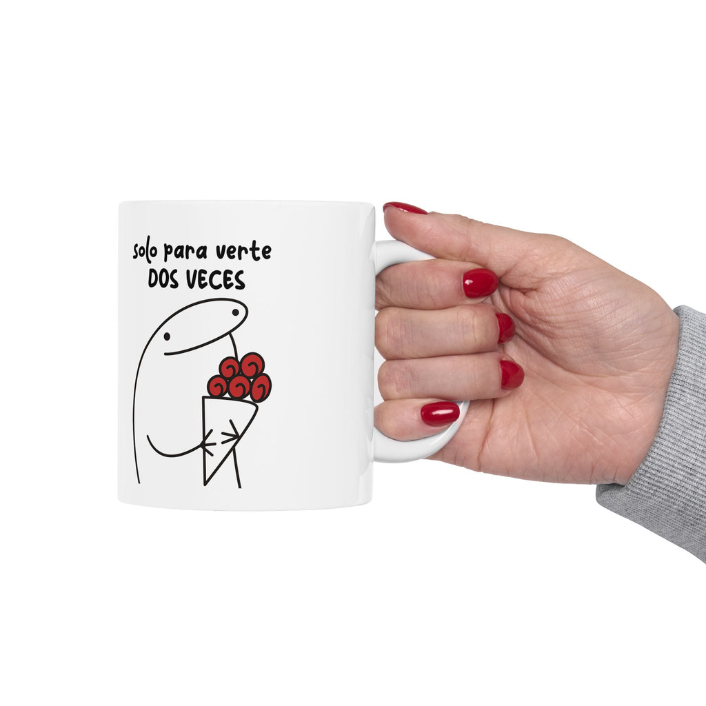 Taza San Valentin “Solo para Verte Dos Veces”  Taza Romántica Divertida