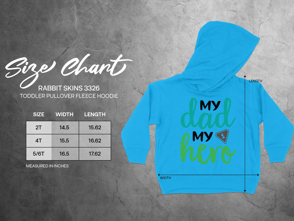 Bright blue toddler hoodie with My Dad My Hero graphic alongside a size chart showing width and length measurements in inches.