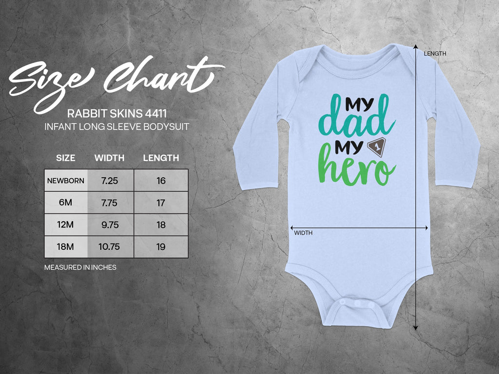 Light blue infant long sleeve bodysuit with text saying My Dad My Hero alongside a size chart.