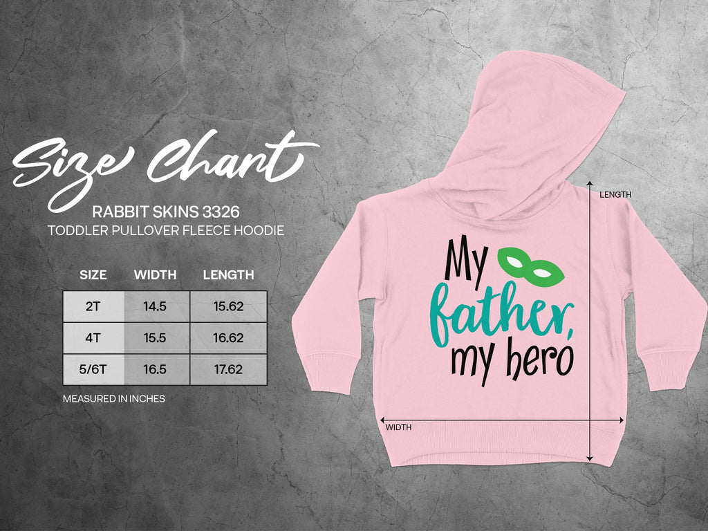 Pink toddler fleece hoodie with My father, my hero graphic, alongside a size chart showing width and length measurements.