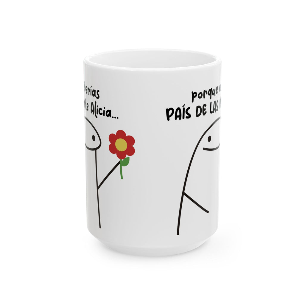 Taza San Valentin “Deberías Llamarte Alicia… Porque Eres del País de las Maravillas” Taza Romántica