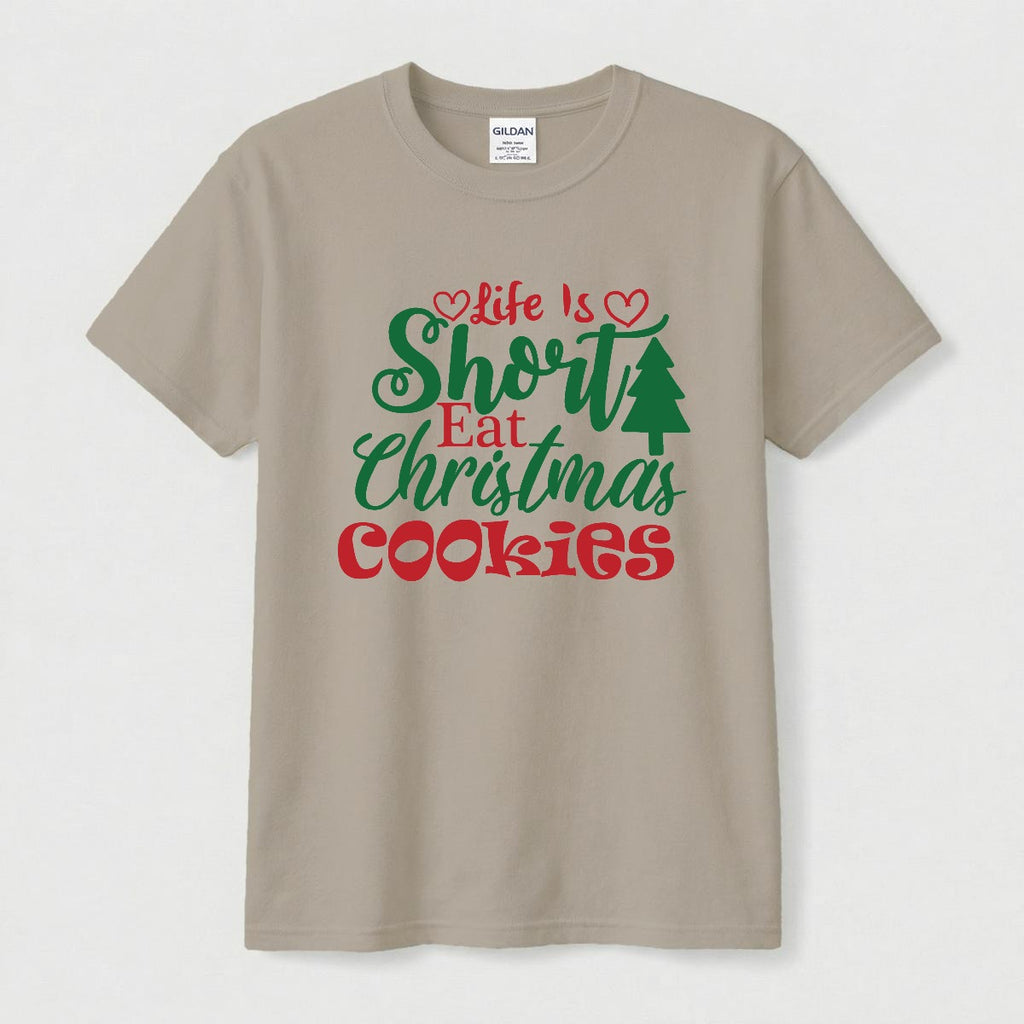 Camiseta Navideña Life Is Short Eat Christmas Cookies