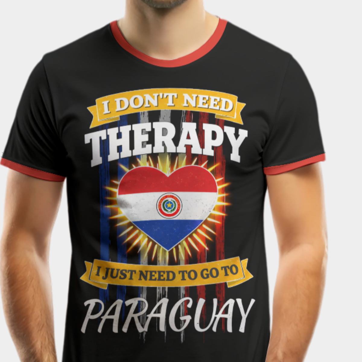 Camiseta Paraguay Hombre -I Don’t Need Therapy I Just Need To Go To Paraguay