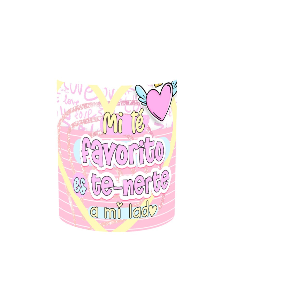 Tumbler - Taza Mi Té Favorito es Tenerte a Mi Lado – Colección San Valentin