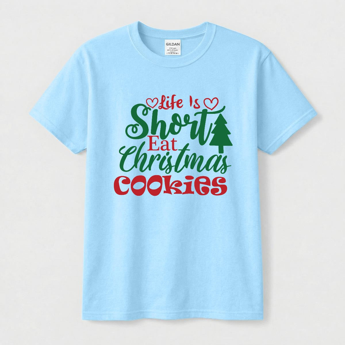 Camiseta Navideña Life Is Short Eat Christmas Cookies