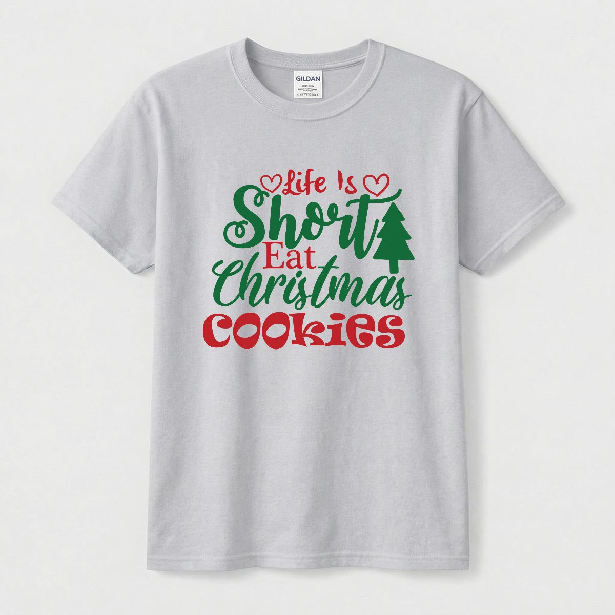 Camiseta Navideña Life Is Short Eat Christmas Cookies